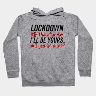 lockdown valentine Hoodie